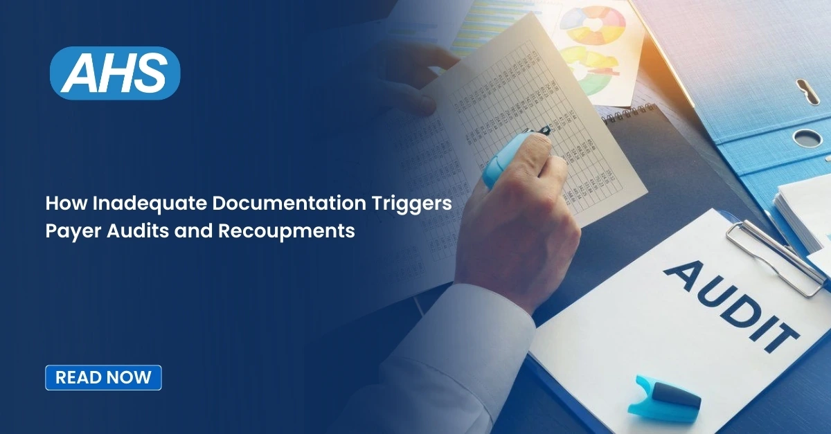 How Inadequate Documentation Triggers payer Audits and Recoupments