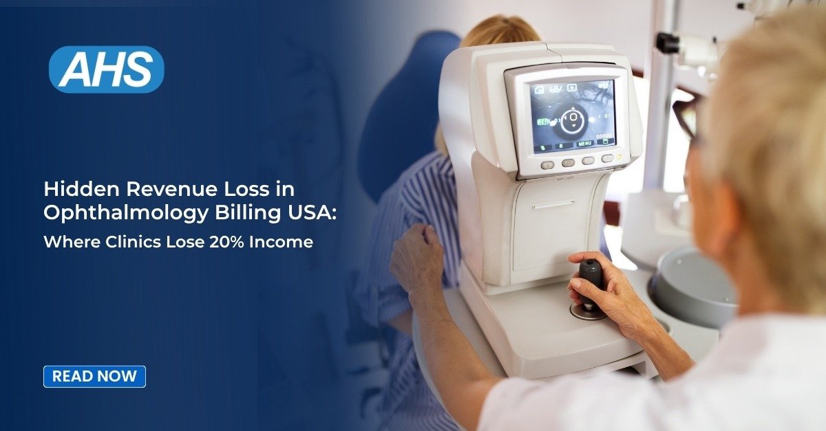 Hidden Revenue loss in ophthalmology billing usa