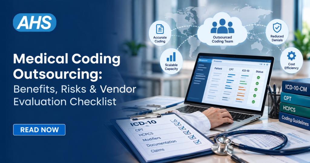 Medical Coding Outsourcing: Benefits, Risks & Vendor Evaluation Checklist